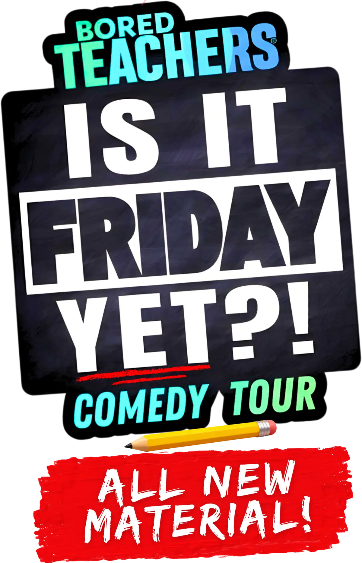 Bored Teachers The Struggle Is Real Comedy Tour